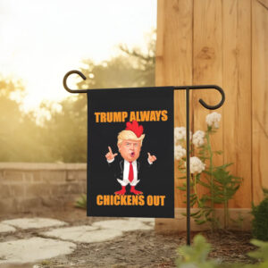 Anti Trump Always Chickens Out Taco Funny Trump Chicken Taco Political Flag
