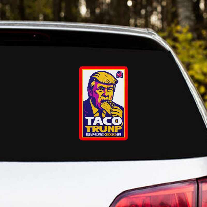 Anti-Trump TACO, Trump Chickens Out Poster, No Kings March Sticker