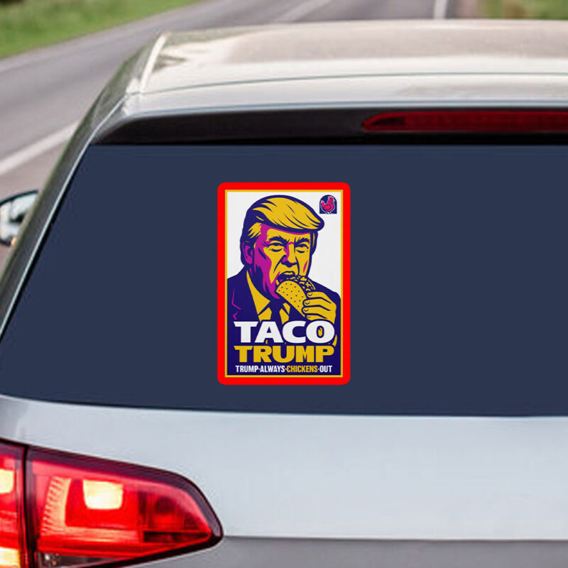 Anti-Trump TACO, Trump Chickens Out Poster, No Kings March Sticker