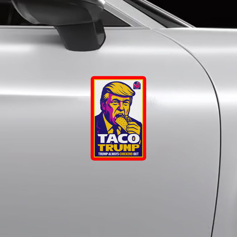 Anti-Trump TACO, Trump Chickens Out Poster, No Kings March Sticker