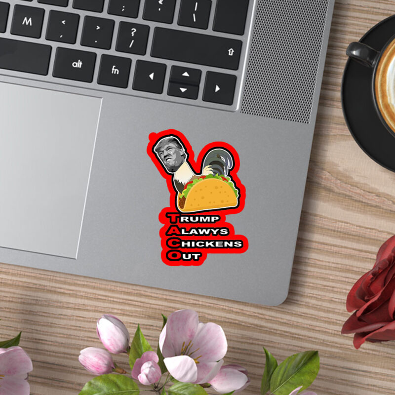 Anti-trump – Taco – Trump Always Chickens Out Sticker, Car Magnet