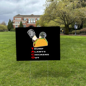 TACO Trump Always Chickens Out Yard Signs