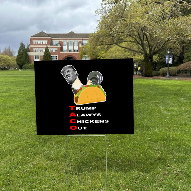TACO Trump Always Chickens Out Yard Signs