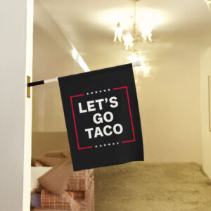 Let's Go Taco, Trump Always Chickens Out 2025 Flag