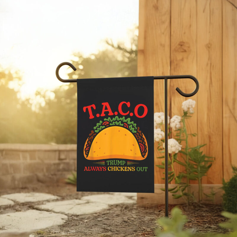 Funny TACO T.A.C.O Anti-Trump, Trump Always Chickens Out Taco Flag