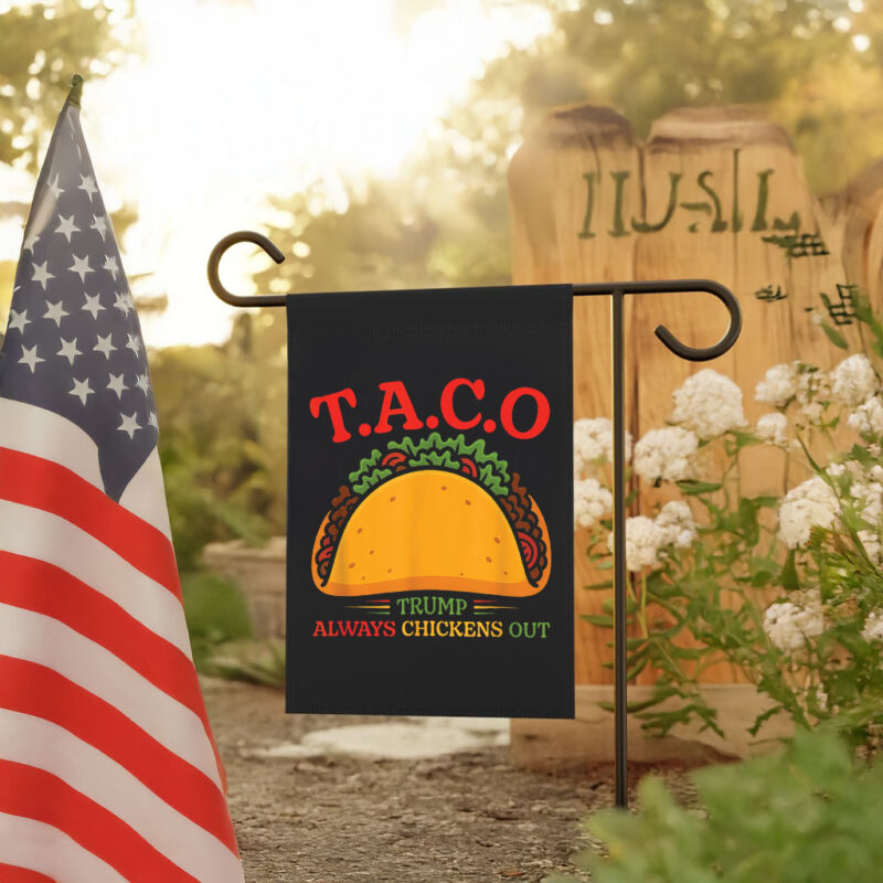 Funny TACO T.A.C.O Anti-Trump, Trump Always Chickens Out Taco Flag