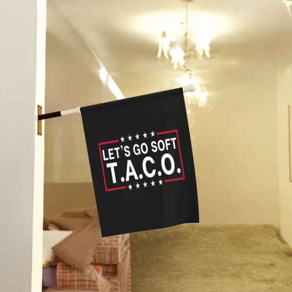 Let's Go Taco, Trump Always Chicken Out, Taco Tariff 2025 Flag