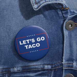 Let's Go TACO Pin Buttons