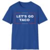 Let's Go TACO T-Shirt