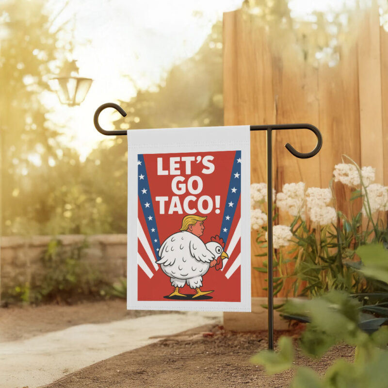 Let's Go TACO Trump Always Chickens Out Flag