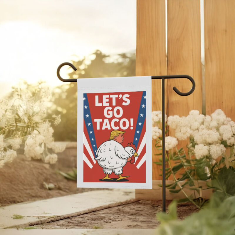 Let's Go TACO Trump Always Chickens Out Flag
