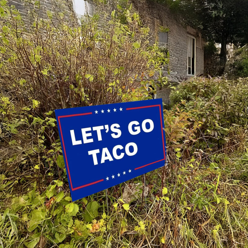 Let's Go TACO Yard Sign