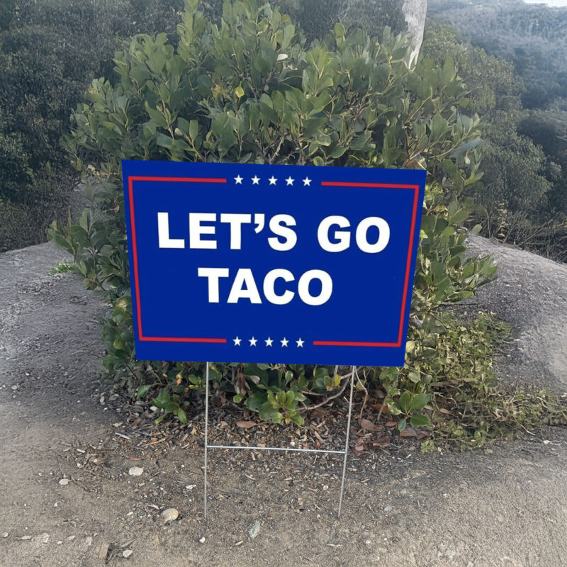 Let's Go TACO Yard Sign