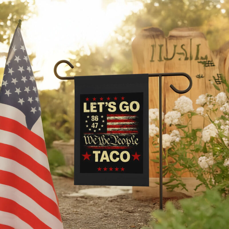 Let's Go Taco Anti MAGA, Let's Go Taco 2025 Flag