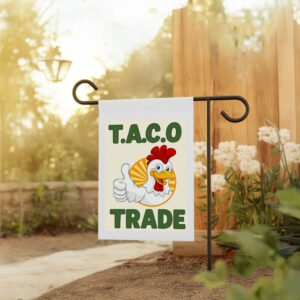 Let's Go Taco DT Always Chickens Out Protest Flag