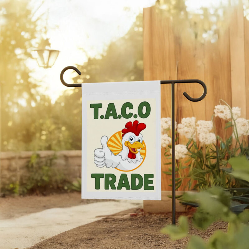 Let's Go Taco DT Always Chickens Out Protest Flag
