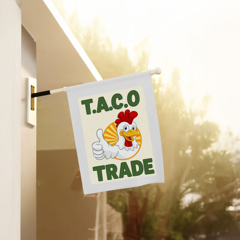 Let's Go Taco DT Always Chickens Out Protest Flag