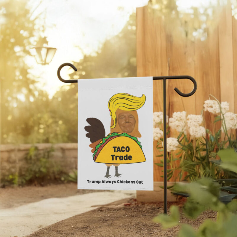 Let's Go Taco, Taco Trump Always Chickens Out, Funny TACO Flag
