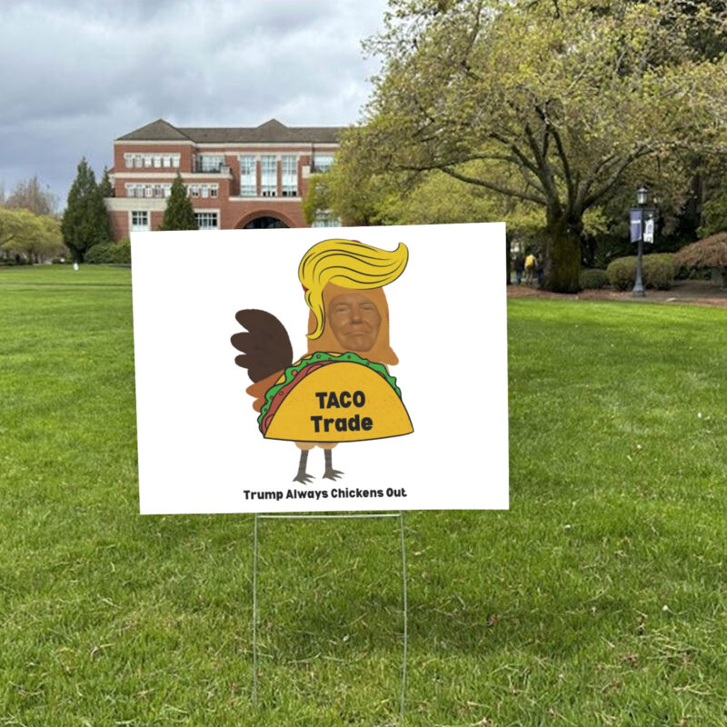 Let's Go Taco, Taco Trump Always Chickens Out, Funny TACO Yard Sign