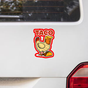 Official Trump Always Chickens Out Taco Sticker & Car Magnet