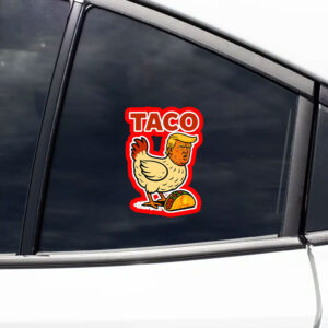 Official Trump Always Chickens Out Taco Sticker & Car Magnet