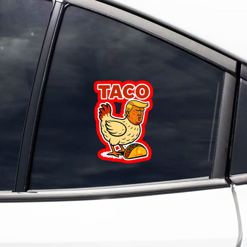 Official Trump Always Chickens Out Taco Sticker & Car Magnet
