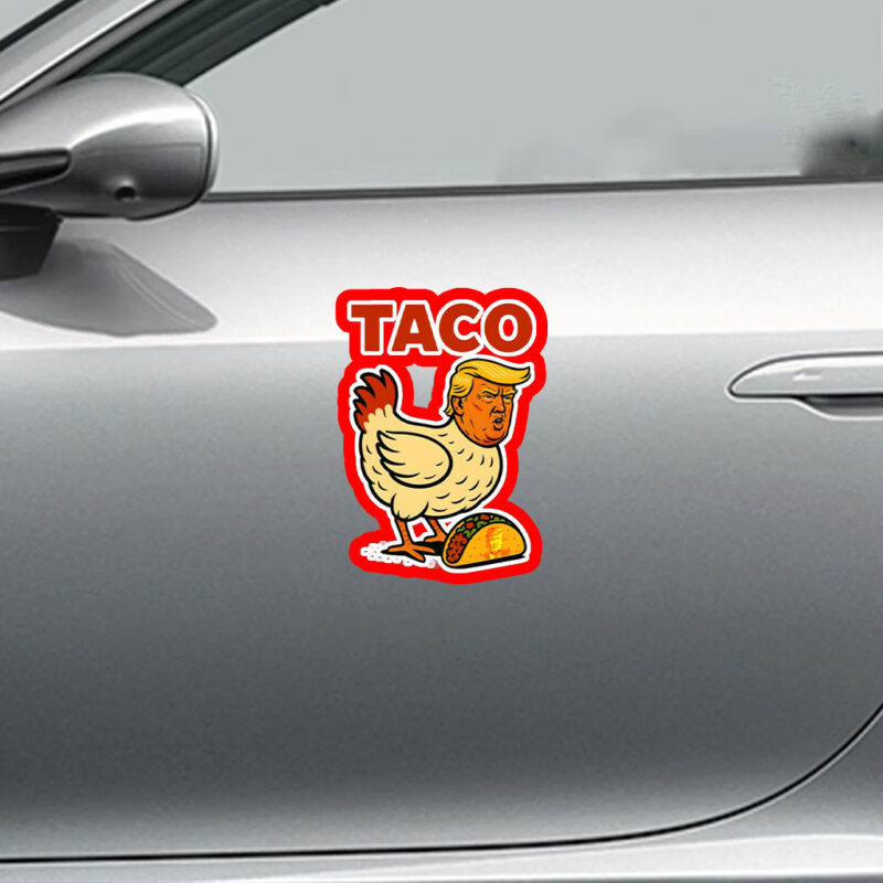 Official Trump Always Chickens Out Taco Sticker & Car Magnet
