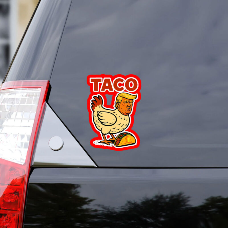 Official Trump Always Chickens Out Taco Sticker & Car Magnet