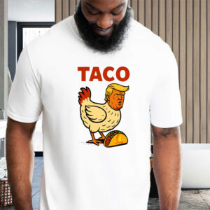Official Trump Always Chickens Out Taco T-Shirt