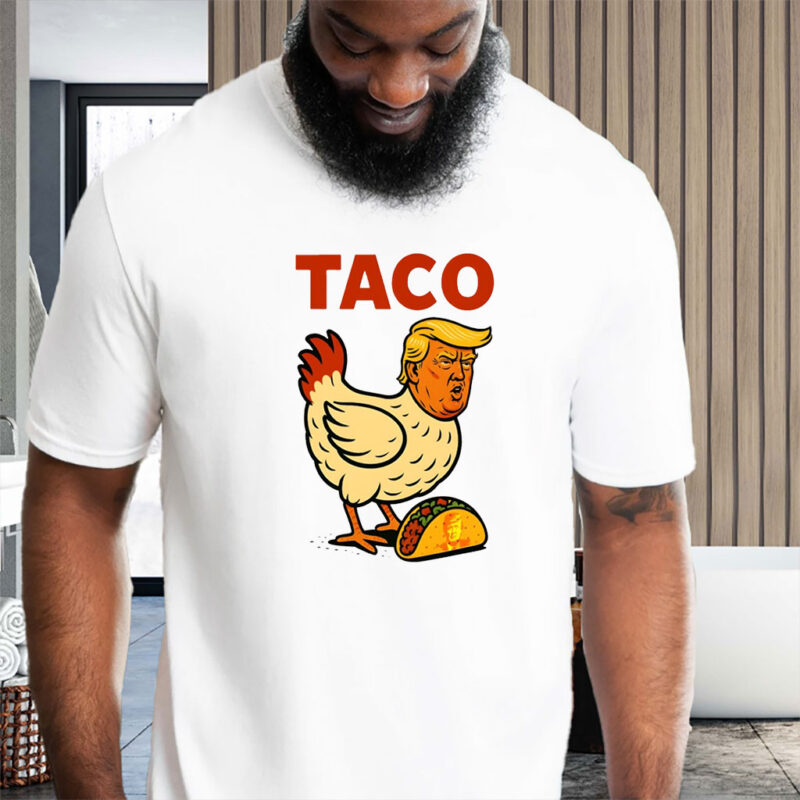 Official Trump Always Chickens Out Taco T-Shirt