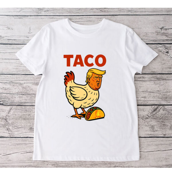 Official Trump Always Chickens Out Taco T-Shirt