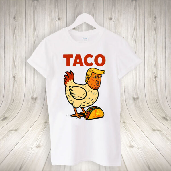 Official Trump Always Chickens Out Taco T-Shirt