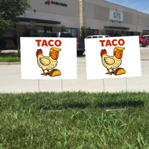 Official Trump Always Chickens Out Taco Yard Sign