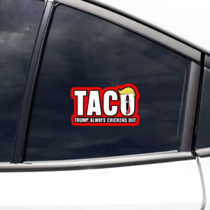 Statue of Liberty, Taco Trump Always Chickens Out 2025 Sticker, Car Magnet