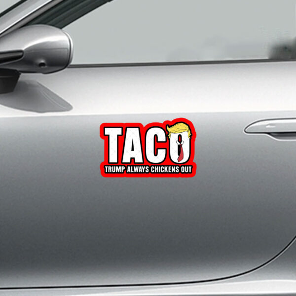 Statue of Liberty, Taco Trump Always Chickens Out 2025 Sticker, Car Magnet