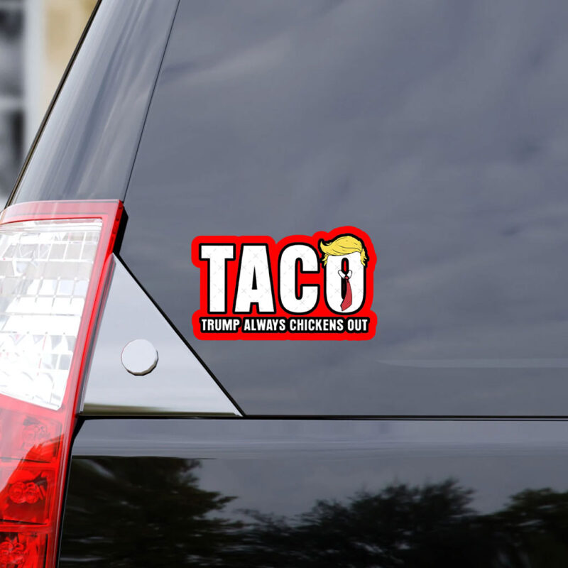 Statue of Liberty, Taco Trump Always Chickens Out 2025 Sticker, Car Magnet