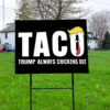 Statue of Liberty, Taco Trump Always Chickens Out 2025 Yard Sign