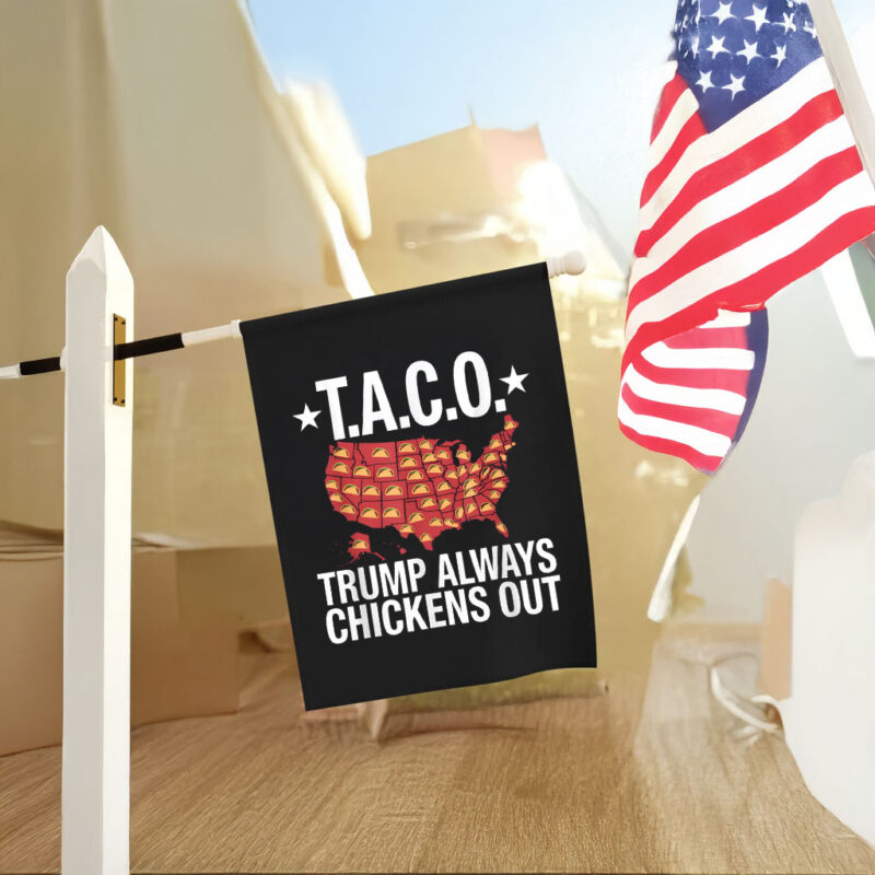 T.A.C.O. Trump Always Chickens Out, Funny Anti-Trump Political Satire Flag