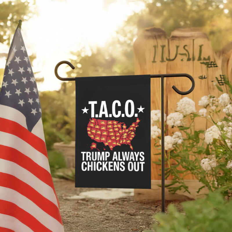 T.A.C.O. Trump Always Chickens Out, Funny Anti-Trump Political Satire Flag