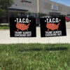T.A.C.O. Trump Always Chickens Out, Funny Anti-Trump Political Satire Yard Sign