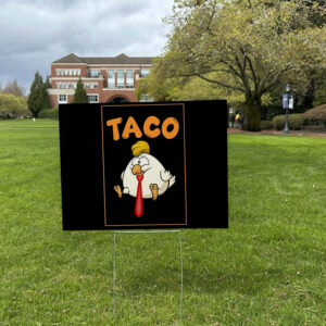 https://trumpchickensout.com/wp-content/uploads/2025/05/TACO-Chicken-DT-Trump-Always-Chickens-Out-Yard-SignUS.jpg