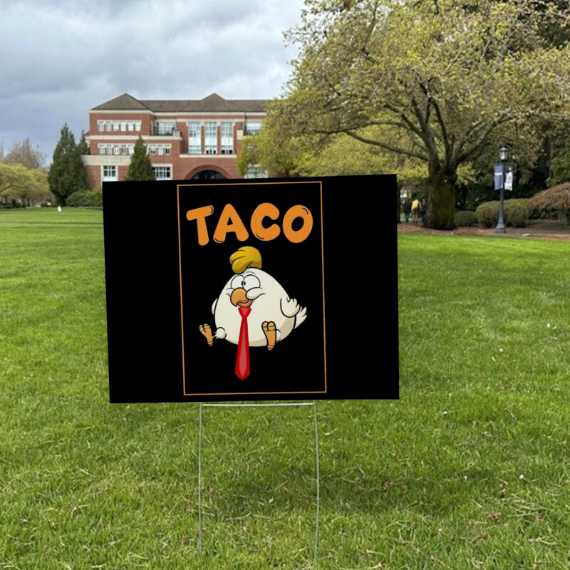 https://trumpchickensout.com/wp-content/uploads/2025/05/TACO-Chicken-DT-Trump-Always-Chickens-Out-Yard-SignUS.jpg