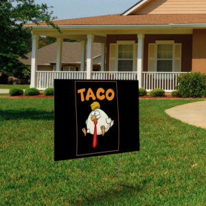 https://trumpchickensout.com/wp-content/uploads/2025/05/TACO-Chicken-DT-Trump-Always-Chickens-Out-Yard-SignUS.jpg