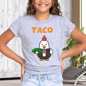 TACO Chicken, Trump Always Chickens Out T-Shirt