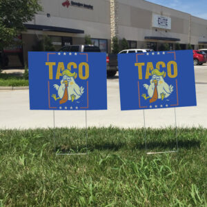 TACO Chicken Trump, Trump Always Chickens Out 2025 Yard Signs