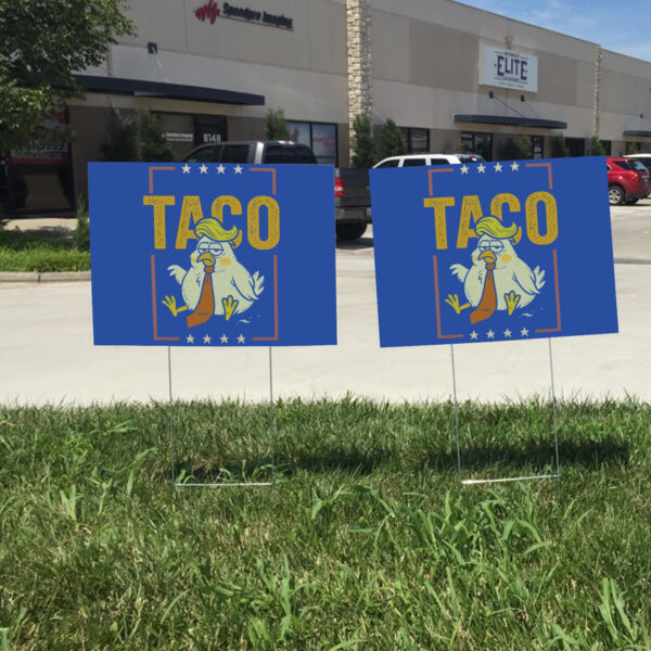 TACO Chicken Trump, Trump Always Chickens Out 2025 Yard Signs