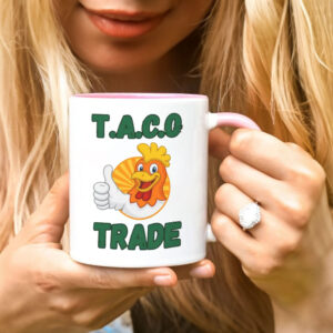 TACO TACOFunny Anti Trump, Trump Always Chickens Out Mug