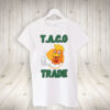 TACO TACOFunny Anti Trump, Trump Always Chickens Out T-Shirt