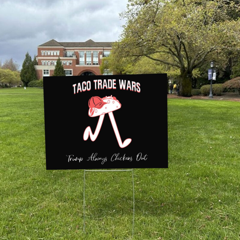 TACO Trade War Resist, Trump Always Chickens Out 2025 Yard Sign
