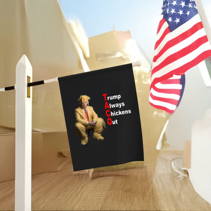 TACO Trump Always Chickens Out Flags